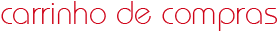 carrinho de compras