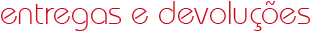entregas e devoluções